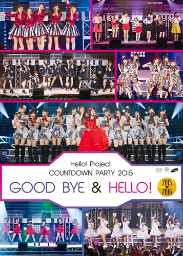 Hello! Project COUNTDOWN PARTY 2015 〜 GOOD BYE & HELLO ! 〜