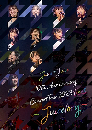 Juice=Juice 10th Anniversary Concert Tour 2023 Final ～Juicetory～