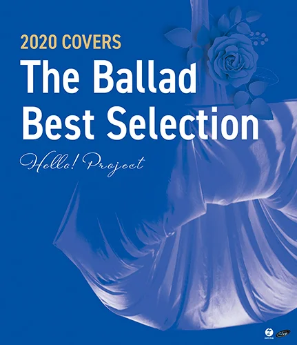 Hello! Project 2020 COVERS ～The Ballad Best Selection～