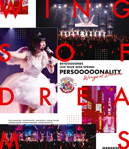 BEYOOOOONDS LIVE TOUR 2024 SPRING ～PERSOOOOONALITY「Wings of Dreams」～